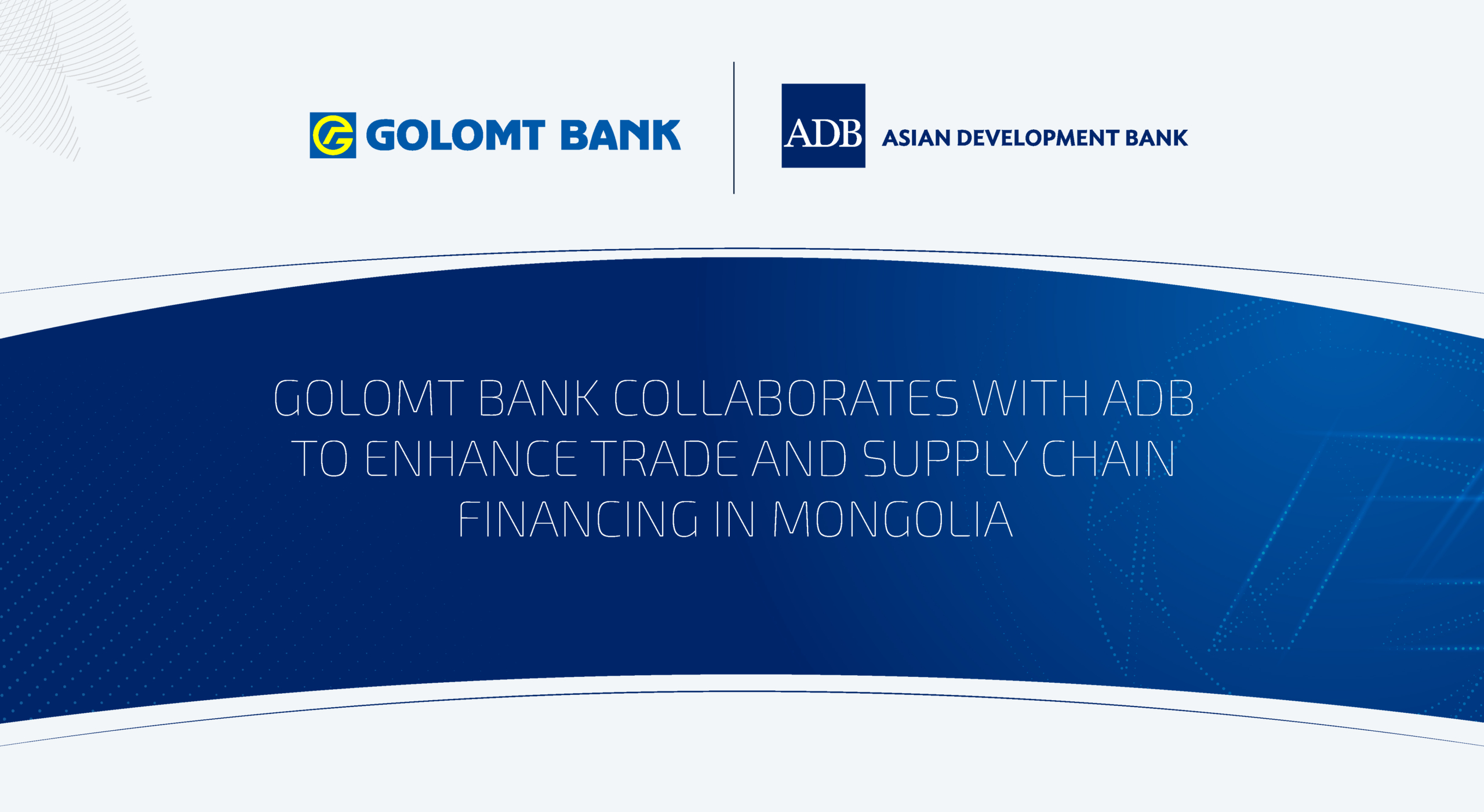 Golomt Bank collaborates with ADB to enhance Trade and Supply Chain Financing in Mongolia